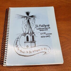 St. Matthews Lutheran Church Cookbook 125th Anniversary Iowa 2003 Spiral